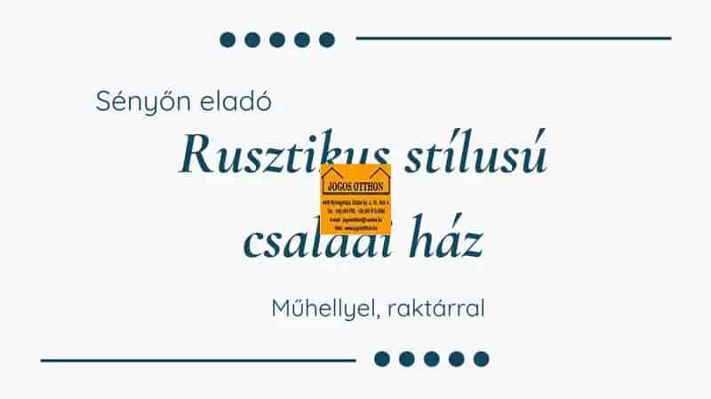 Eladó ház Sényőn - Rusztikus stílusú családi ház gazdasági épületekkel