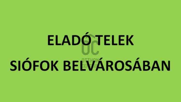 Eladó telek Siófok belvárosában 1652 nm 4 lakás fejleszthető